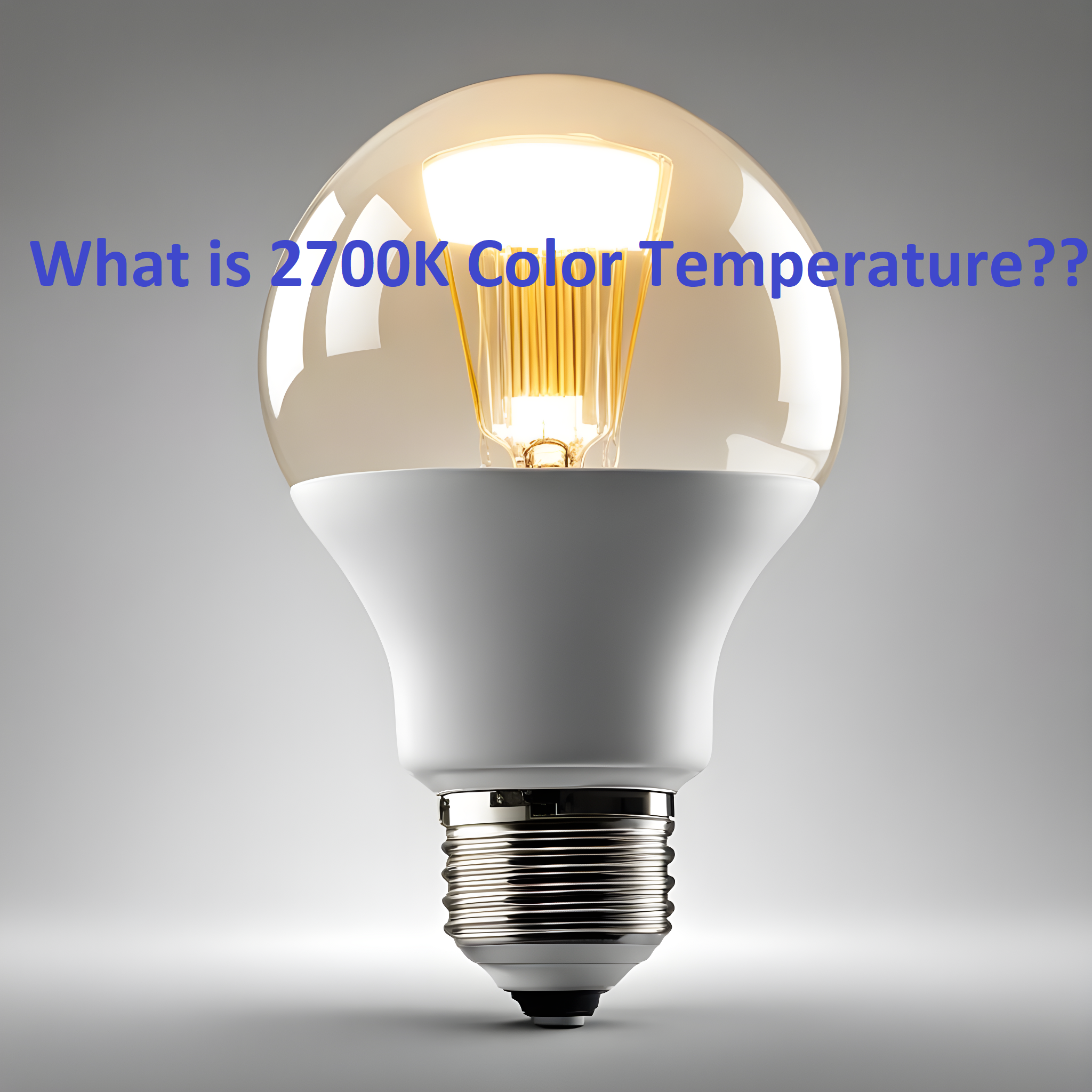 2700K Color Temperature